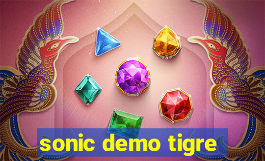 sonic demo tigre